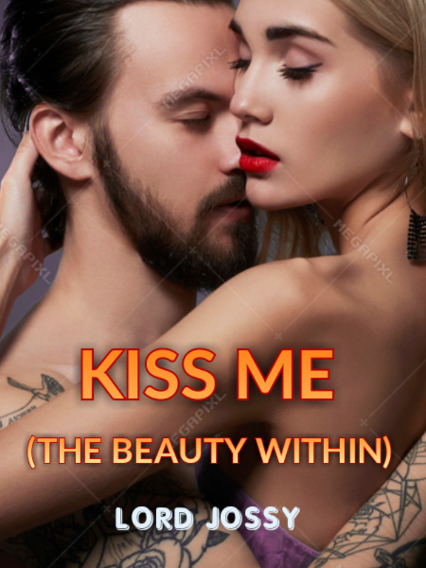 Kiss Me (The Beauty Within)
