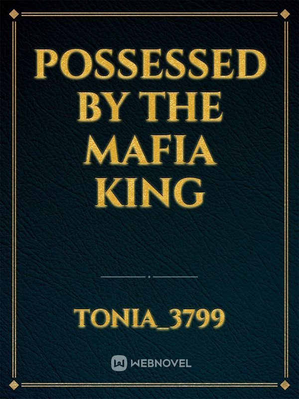 POSSESSED BY THE MAFIA KING