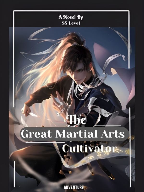The Great Martial Arts Cultivator