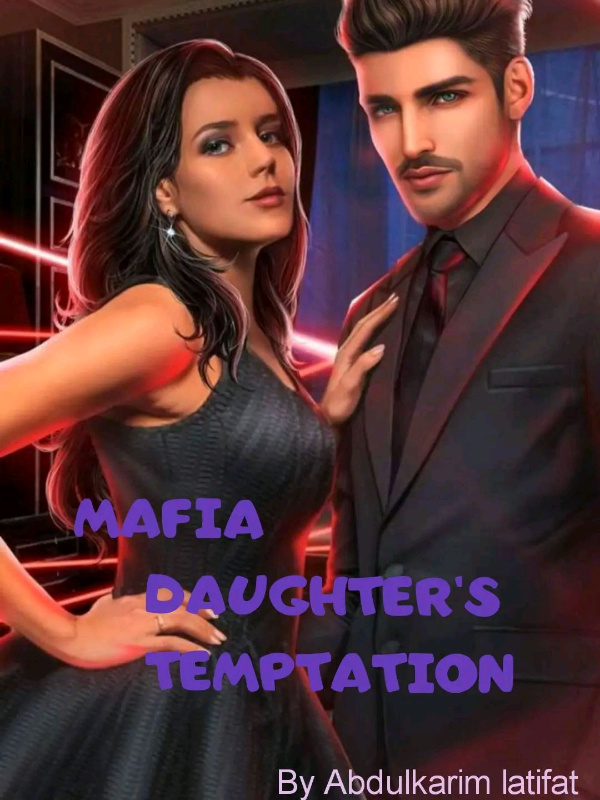 Mafia Daughter’s temptation.