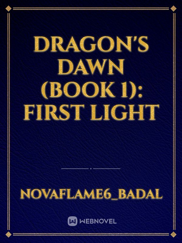 Dragon’s Dawn (Book 1): First Light