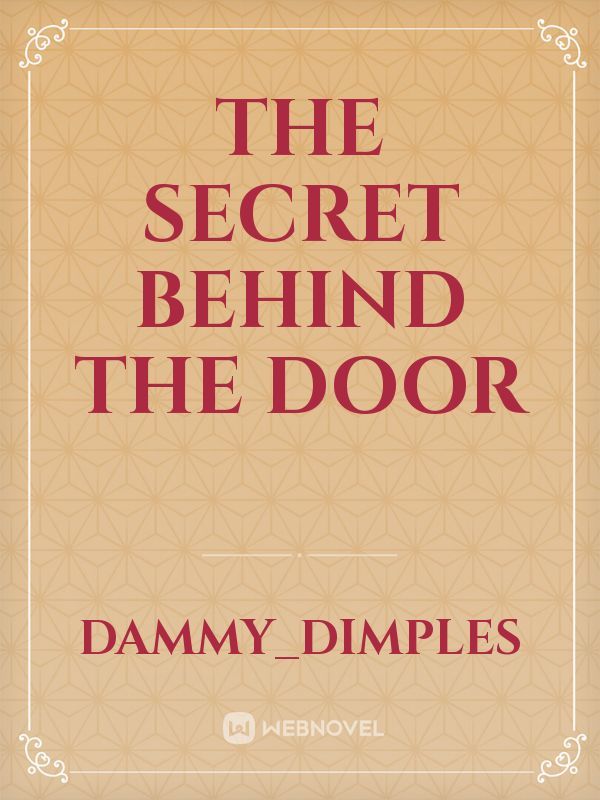 The secret behind the door