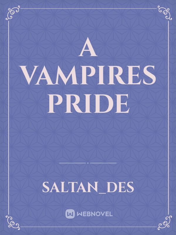 A Vampires Pride