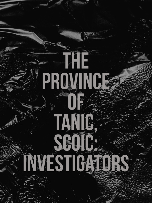 The Province of Tanic, Scoic Investigators