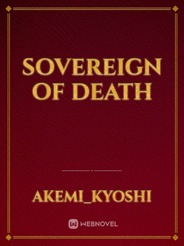 SOVEREIGN OF DEATH